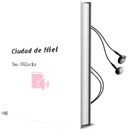 Descargar AudioLibro Ciudad de Hiel de Tim Willocks año 1999