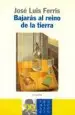 AudioLibro Bajaras al Reino de la Tierra de Jose Luis Ferris