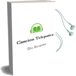Descargar AudioLibro Canción Telepática de Tito Escárate año 1999