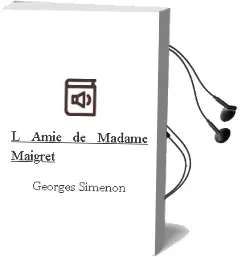 Descargar AudioLibro L Amie de Madame Maigret de Georges Simenon año 1999