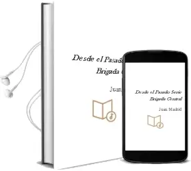 Descargar AudioLibro Desde el Pasado (Serie Brigada Central) de Juan Madrid año 2000