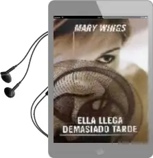 Descargar AudioLibro Ella Llega Demasiado Tarde de Mary Wings año 2000