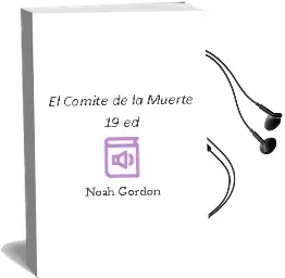 Descargar AudioLibro El Comite de la Muerte (19ª Ed.) de Noah Gordon año 2000