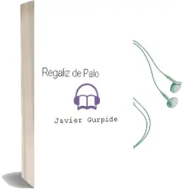 Descargar AudioLibro Regaliz de Palo de Javier Gurpide año 2000