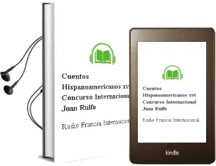 Descargar AudioLibro Cuentos Hispanoamericanos. xvi Concurso Internacional Juan Rulfo de Radio Francia Internacional año 2000