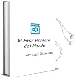 Descargar AudioLibro El Peor Hombre del Mundo de Fernando Schwartz año 2000