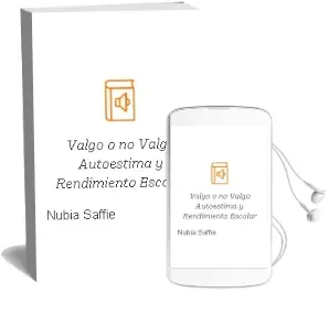 Descargar AudioLibro ¿Valgo o no Valgo? Autoestima y Rendimiento Escolar de Nubia Saffie año 2000