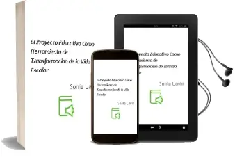 Descargar AudioLibro El Proyecto Educativo Como Herramienta de Transformación de la Vida Escolar de Sonia Lavín año 2000