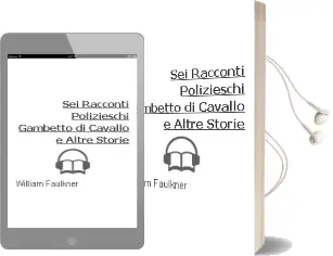 Descargar AudioLibro Sei Racconti Polizieschi: Gambetto di Cavallo e Altre Storie de William Faulkner año 2000