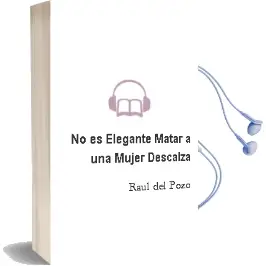 Descargar AudioLibro No es Elegante Matar a una Mujer Descalza de Raul Del Pozo año 2000