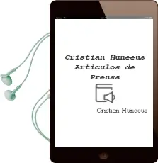 Descargar AudioLibro Cristian Huneeus, Artículos de Prensa de Cristián Huneeus año 2001