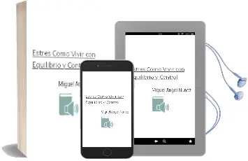 Descargar AudioLibro Estrés, Cómo Vivir con Equilibrio y Control de Miguel Angel Nuñez año 2001