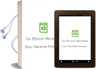 Descargar AudioLibro La Ficción Narrativa de Félix Martínez Bonati año 2001