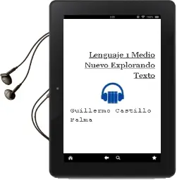 Descargar AudioLibro Lenguaje. 1° Medio. Nuevo Explorando. Texto  de Guillermo Castillo Palma año 2001
