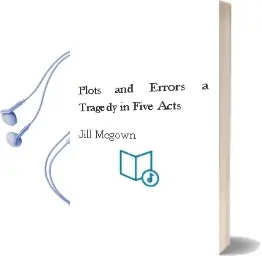 Descargar AudioLibro Plots and Errors: A Tragedy in Five Acts de Jill Mcgown año 2001
