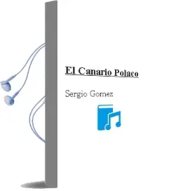 Descargar AudioLibro El Canario Polaco de Sergio Gómez año 2001