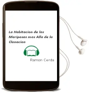 Descargar AudioLibro La Habitacion de las Mariposas: Mas Alla de la Clonacion de Ramon Cerda año 2001