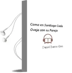 Descargar AudioLibro Como en Santiago / Cada Oveja con su Pareja de Daniel Barros Grez año 2001