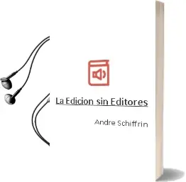 Descargar AudioLibro La Edición sin Editores de André Schiffrin año 2001