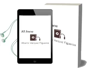 Descargar AudioLibro El Inca de Alberto Vazquez Figueroa año 2001