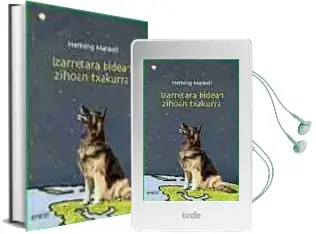 Descargar AudioLibro Izarretara Bidean Zihoan Txakurra de Henning Mankell año 2001