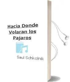 Descargar AudioLibro ¿Hacia Dónde Volarán los Pájaros?  de Saúl Schkolnik año 2001
