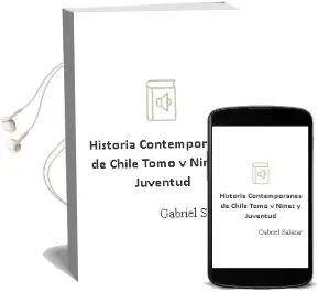 Descargar AudioLibro Historia Contemporánea de Chile, Tomo v. Niñez y Juventud de Gabriel Salazar año 2002