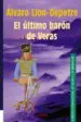 AudioLibro El Ultimo Baron de Veras (x Premio Internacional de Novela Luis b Erenguer) de Alvaro Lion Depetre