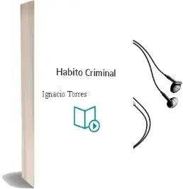 Descargar AudioLibro Habito Criminal de Ignacio Torres año 2002