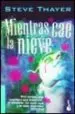 AudioLibro Mientras cae la Nieve de Steve Thayer
