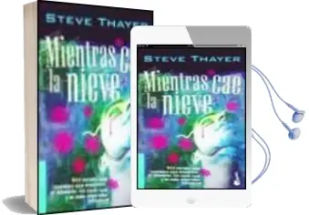 Descargar AudioLibro Mientras cae la Nieve de Steve Thayer año 2002