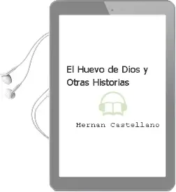 Descargar AudioLibro El Huevo de Dios y Otras Historias de Hernán Castellano año 2002
