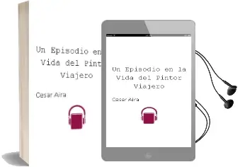 Descargar AudioLibro Un Episodio en la Vida del Pintor Viajero de César Aira año 2002