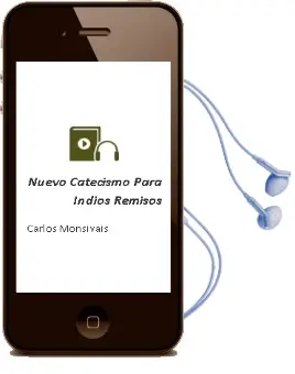 Descargar AudioLibro Nuevo Catecismo para Indios Remisos de Carlos Monsiváis año 2002