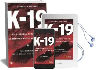 Descargar AudioLibro K-19: La Historia Secreta del Submarino Nuclear Sovietico de Peter Huchthausen año 2002