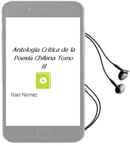 Descargar AudioLibro Antología Crítica de la Poesía Chilena Tomo iii de Naín Nómez año 2002