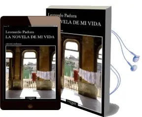 Descargar AudioLibro La Novela de mi Vida (2ª ed) de Leonardo Padura año 2002