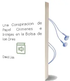 Descargar AudioLibro Una Conspiracion de Papel: Crimenes e Intrigas en la Bolsa de lon Dres de David Liss año 2002