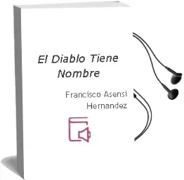 Descargar AudioLibro El Diablo Tiene Nombre de Francisco Asensi Hernandez año 2002