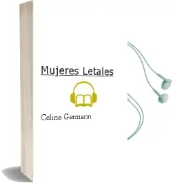 Descargar AudioLibro Mujeres Letales de Celine Germann año 2002