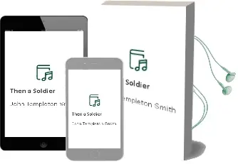 Descargar AudioLibro Then a Soldier de John Templeton Smith año 2002