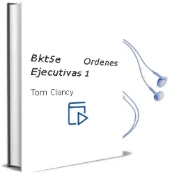 Descargar AudioLibro Bkt5E Ordenes Ejecutivas 1 de Tom Clancy año 2002