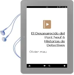 Descargar AudioLibro El Desaparecido del Pont-Neuf: 6 Historias de Detectives de Olivier Mau año 2002