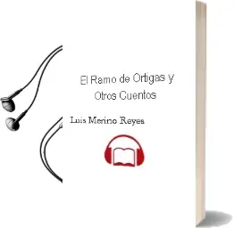 Descargar AudioLibro El Ramo de Ortigas y Otros Cuentos de Luis Merino Reyes año 2002
