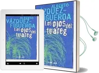 Descargar AudioLibro Los Ojos del Tuareg de Alberto Vazquez Figueroa año 2002