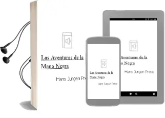 Descargar AudioLibro Las Aventuras de la Mano Negra de Hans Jürgen Press año 2002