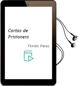 Descargar AudioLibro Cartas de Prisionero de Floridor Pérez año 2002