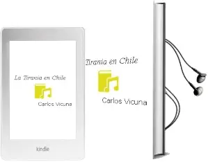 Descargar AudioLibro La Tiranía en Chile de Carlos Vicuña año 2002