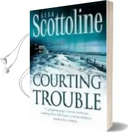 Descargar AudioLibro Courting Trouble de Lisa Scottoline año 2003
