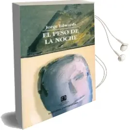Descargar AudioLibro El Peso de la Noche de Jorge Edwards año 2003